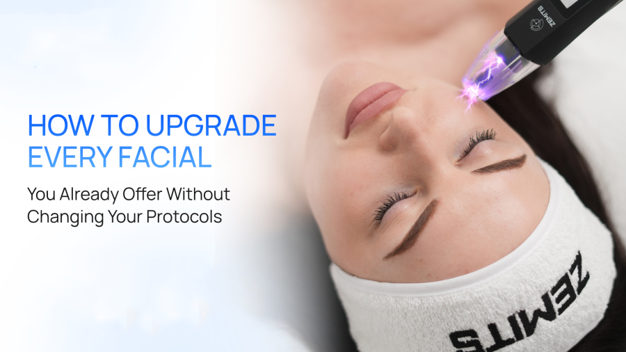 How to Upgrade Every Facial You Already Offer Without Changing Your Protocols